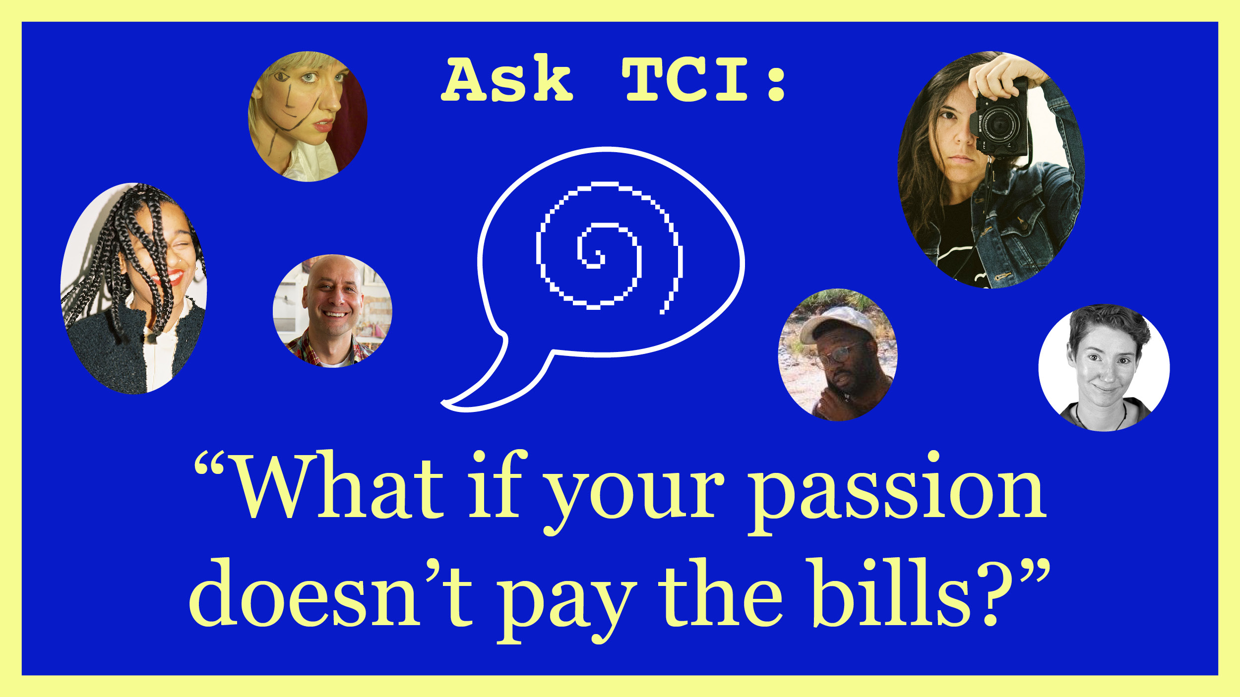 Question What if your passion doesn't pay the bills? The Creative